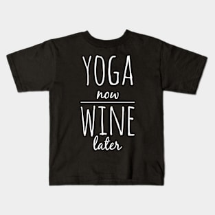 Yoga now wine later Kids T-Shirt